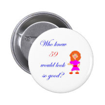 59 Blicke so gut Anstecknadelbuttons