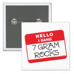 7 Gramm-Felsen Anstecknadelbutton