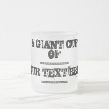 A giant cup of  internet meme template custom text mugs