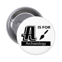 A ist für Archäologie Anstecknadelbutton