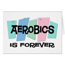 Aerobics ist Forever Grußkarte
