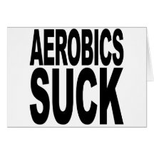 Aerobics sind zum Kotzen Karte