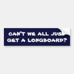 alle können wir gerade ein longboard nicht erhalte auto sticker