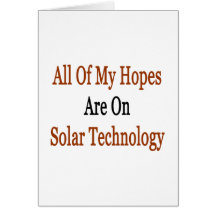Alle meine Hoffnungen sind auf Solartechnologie Grußkarten