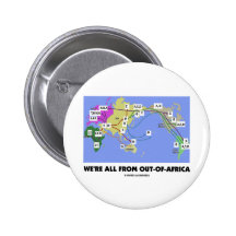 Alle wir sind von Heraus-Von-Afrika (Haplogroup) Buttons