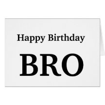 Alles Gute zum Geburtstag Bro, Bruder-Gruß-Karte