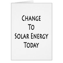 Ändern Sie zur Sonnenenergie heute Grußkarten