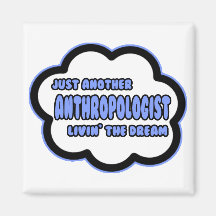 Anthropologe. Livin der Traum Kühlschrankmagnete