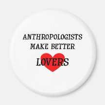 Anthropologen machen bessere Liebhaber Magnete