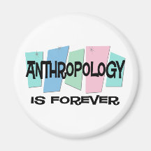 Anthropologie ist Forever Kühlschrankmagnet
