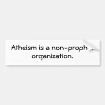 Atheismus ist eine Nichtprophet Organisation Autoaufkleber