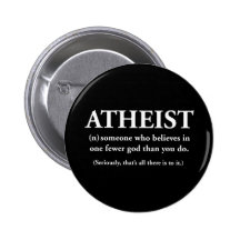 Atheist: jemand, das an weniger ein Gott glaubt Anstecknadelbutton