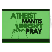 Atheistischer Mantis Grußkarten