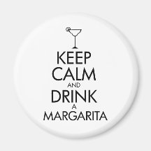 Aufenthalt-ruhiges Margarita-T-Shirt Kühlschrankmagnete
