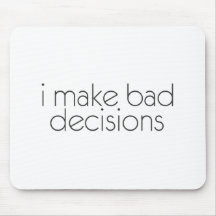 badDesicions Mousepads