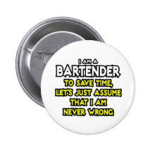 Barkeeper… nehmen an, dass ich nie falsch bin button