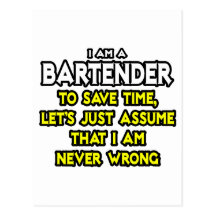 Barkeeper… nehmen an, dass ich nie falsch bin postkarte