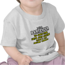 Barkeeper… nehmen an, dass ich nie falsch bin tshirts