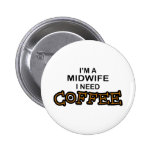 Bedarfs-Kaffee - Hebamme Anstecknadelbuttons