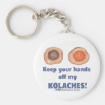 Behalten Sie Ihre Hände weg von meinem KOLACHES! K Schlüsselbänder