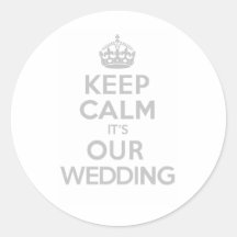 BEHALTEN Sie RUHE seine UNSERE HOCHZEIT Aufkleber