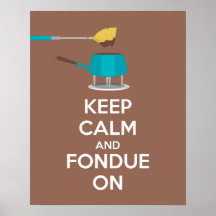 Behalten Sie Ruhe und Fondue auf Plakat-Druck