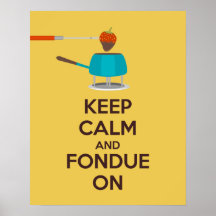 Behalten Sie Ruhe und Fondue auf Plakat-Druck