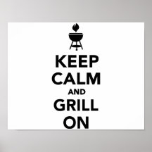 Behalten Sie Ruhe und Grill an Poster