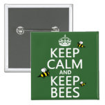 Behalten Sie ruhig und behalten Sie Bienen - alle  Anstecknadelbuttons