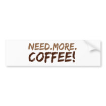 Benötigen Sie mehr Kaffee autoaufkleber