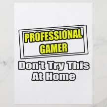 Beruflicher Gamer… versuchen nicht dieses zu Hause Flyer