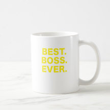Best Boss Ever Coffee Mugs