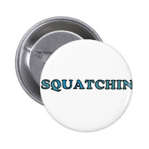 Bestes gegangenes Squatchin lustig überhaupt Buttons