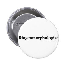 Biogeomorphologist Button