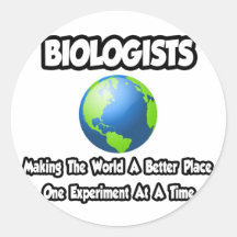 Biologen…, die die Welt einen besseren Platz mache Runder Aufkleber