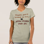 Bitte züchten Sie nicht oder kaufen Sie… Tshirt