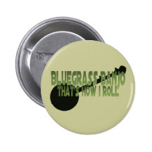 Bluegrass-Banjo. Das ist, wie ich rolle Anstecknadelbuttons