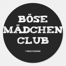 Böse Mädchen Club Vorsitzende Runde Aufkleber