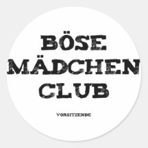 Böse Mädchen Club Vorsitzende Runder Sticker