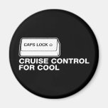 capslock - Kreuzfahrt-Kontrolle für cooles Magnete