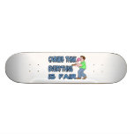 Carnies Think Everything Is Fair Skate Deck