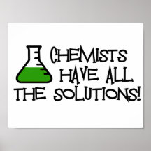 Chemiker haben alle Lösungen Plakate