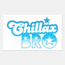 Chillax Bro!  ENTSPANNEN Sie sich UND KÜHLEN Sie B Rechteckige Aufkleber