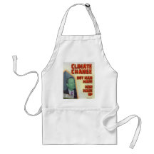 Climate Change is Man Made Up Aprons
