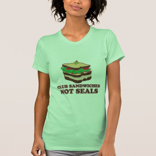 Club Sandwich nicht Siegel Tshirt