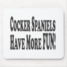 Cockerspaniel-Spaniels haben mehr Spaß! Mauspad