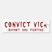 CONVICT VICK, BERICHTS-HUNDEFIGHTING - AUTOSTICKER