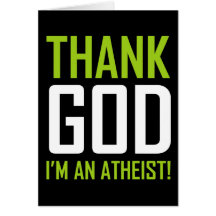 Danken Sie Gott, den ich ein Atheist bin Karten
