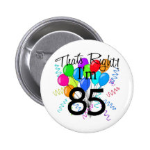 Das ist Recht, das ich 85 - Geburtstag bin Button