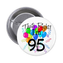 Das ist Recht, das ich Geburtstag 95 bin Anstecknadelbutton